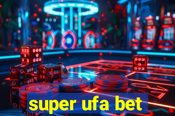 super ufa bet